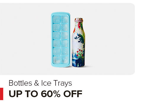 bottles & ice trays