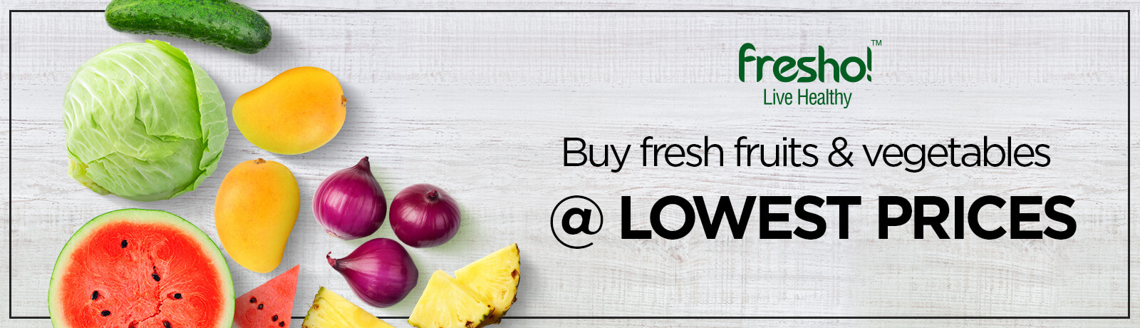 Buy Fresh Fruits & Vegitable @Lowest Price