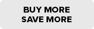BUY MORE SAVE MORE