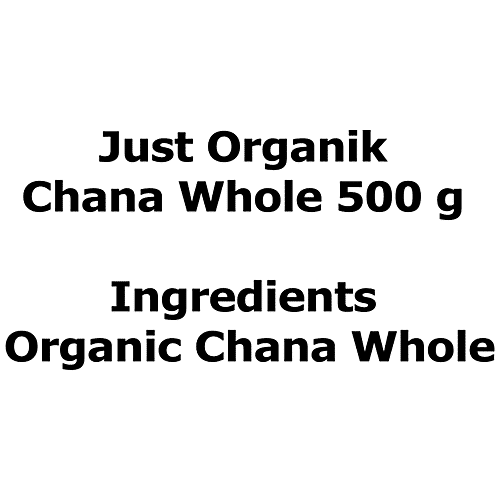Just Organik Chana Whole (Kala Chana), 500 g  GMO Free, Chemical Free, Pesticide Free
