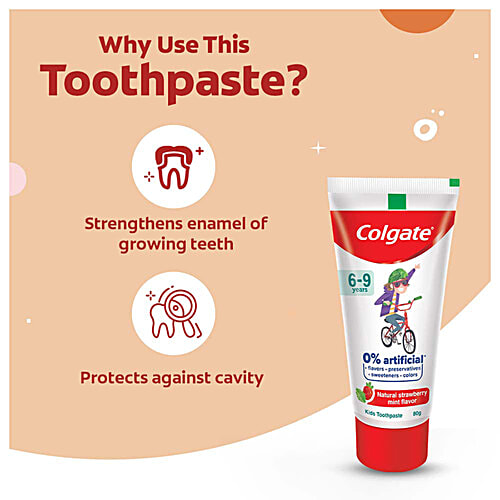 Colgate Kids Toothpaste - 6 To 9 Years, Natural Strawberry Mint Flavour, 0% Artificial, 80 g Tube 0% Artificial Flavors, Preservatives, Sweeteners & Colors