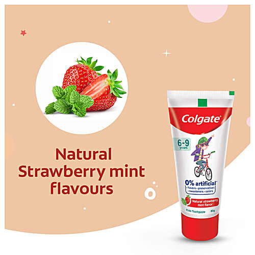 Colgate Kids Toothpaste - 6 To 9 Years, Natural Strawberry Mint Flavour, 0% Artificial, 80 g Tube 0% Artificial Flavors, Preservatives, Sweeteners & Colors