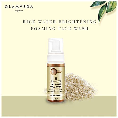 Glamveda Brightening & Revitalizing Face Wash - Rice Water, Foaming Cleanser, For All Skin Types, Free From Harmful Chemicals & Paraben, 150 ml  Free from Harmful Chemicals & Paraben
