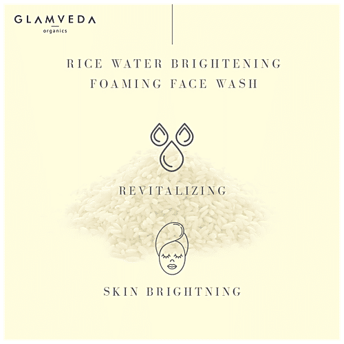 Glamveda Brightening & Revitalizing Face Wash - Rice Water, Foaming Cleanser, For All Skin Types, Free From Harmful Chemicals & Paraben, 150 ml  Free from Harmful Chemicals & Paraben