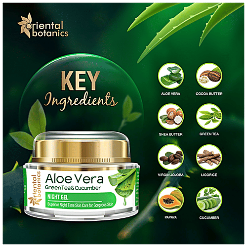 Oriental Botanics Aloe Vera, Green Tea & Cucumber Night Gel Cream - With Pure Aloe Vera, No Paraben/Silicon, 50 g  