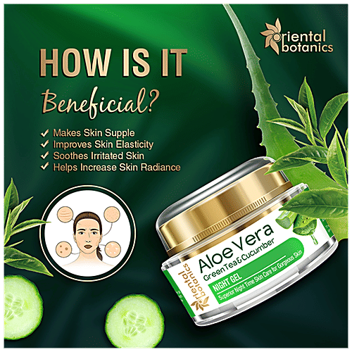 Oriental Botanics Aloe Vera, Green Tea & Cucumber Night Gel Cream - With Pure Aloe Vera, No Paraben/Silicon, 50 g  