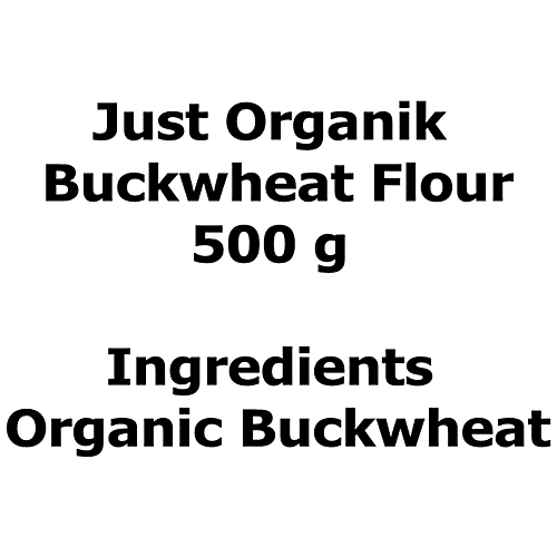 Buy Just Organik Buckwheat Flour High In Fibre, For Weight Management