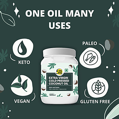 5:15PM Extra Virgin Cold Pressed Coconut Oil - For Hair Growth, Skin & Cooking, 500 ml  