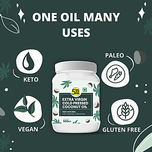 5:15PM Extra Virgin Cold Pressed Coconut Oil - For Hair Growth, Skin & Cooking, 500 ml  