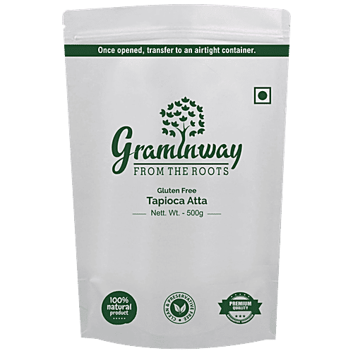 Graminway Tapioca Atta - Gluten Free, Fibre Rich, Aids In Diabetes Management, 500 g  Gluten Free
 Fibre Rich
 Aids In Diabetes Management