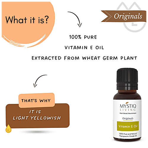 Mystiq Living Originals Vitamin E Oil, Plant Based - 100% Pure & Natural, Suitable For Hair & Skin, 15 ml