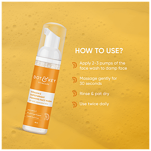 Buy Dot & Key Vitamin C Super Bright Foaming Face Wash For Dull, Pigmented Skin Online at Best