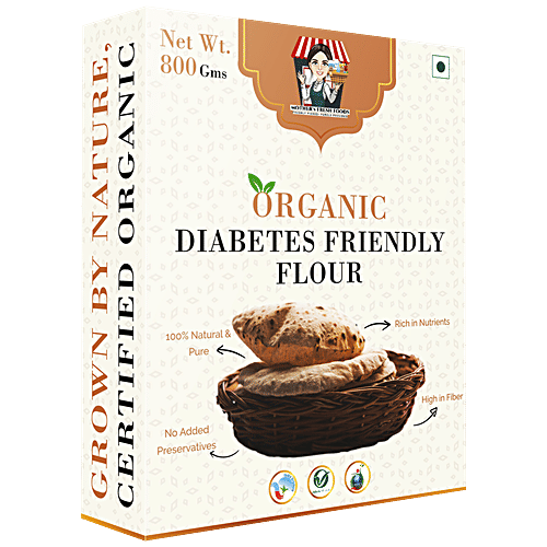 Buy Mothers Fresh Foods Organic Diabetes Friendly Flour Rich In Fibre