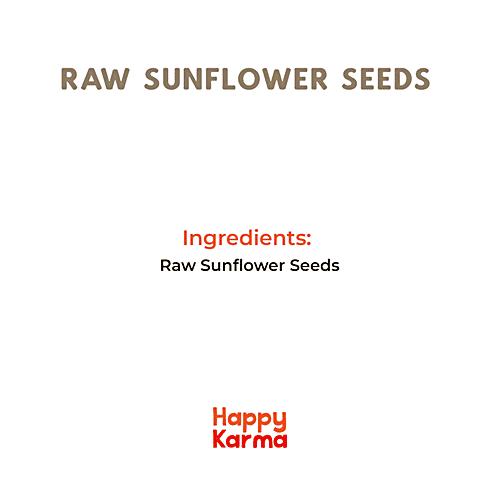 Happy Karma Raw Sunflower Seeds - Nutrient Rich, Vitamin E & Selenium, 350 g  