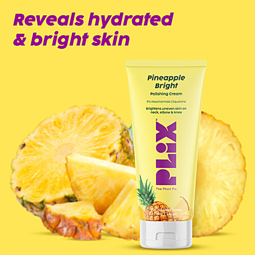 Plix The Plant Fix Pineapple Bright Polishing Cream - 5% Niacinamide, Squalane, 50 g  Hyperpigmentation, Exfoliates & Hydrates Skin,For Neck, Knees & Elbows