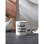 Ek Do Dhai Subah Ho Gayi Mamu Coffee Mug 300 ml 