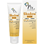 Fixderma Shadow A-Gel SPF 30 - PA+++, For UVA & UVB Protection, For Acne Prone Skin 75 ml