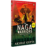 Penguin Ebury Press The Naga Warriors Vol. 1 By Akshat Gupta 1 pc