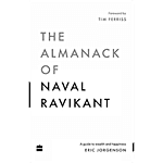 Harperbusiness The Almanack Of Naval Ravikant By Eric Shernoy 1 pc