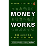 Penguin Business Money Works: The Guide To Financial Literacy By Abhijeet Kolapkar 1 pc
